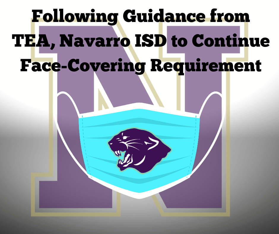 Following Guidance from TEA, Navarro ISD to Continue Face-Covering Requirement
