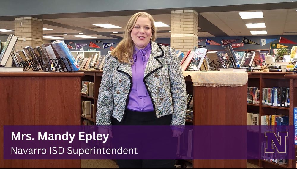 Introducing Mrs. Mandy Epley, Navarro ISD Superintendent 